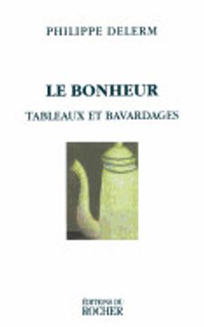 portada Le Bonheur: Tableaux et Bavardages (in French)