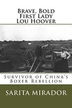 portada Brave, Bold First Lady lou Hoover: Survivor of China's Boxer Rebellion (in English)