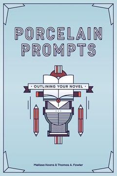 portada Porcelain Prompts: Outlining Your Novel (in English)