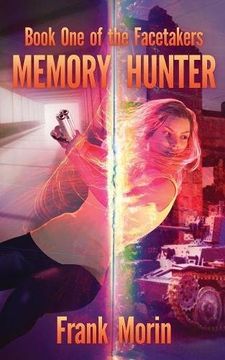 portada Memory Hunter: Volume 1 (The Facetakers)