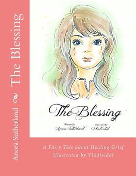 portada The Blessing: A Fairy Tale about Healing Grief (en Inglés)