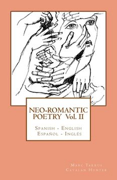 portada Neo-romantic Poetry Vol II: Spanish - English / Español - Inglés (en Inglés)