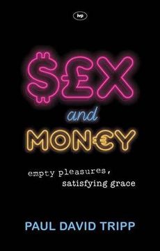 portada Sex and Money: Empty Pleasures, Satisfying Grace (in English)