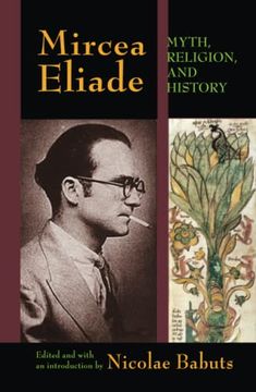 portada Mircea Eliade: Myth, Religion, and History (en Inglés)
