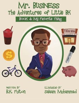 portada Mr. Business: The Adventures of Little bk: Book 4: Favorite Things (en Inglés)