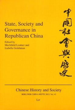 portada State, Society and Governance in Republican China 43 Chinese History and Society Berliner Chinahefte