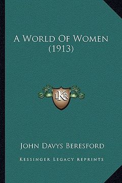 portada a world of women (1913) (en Inglés)