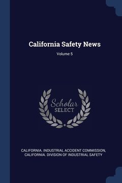 portada California Safety News; Volume 5 (en Inglés)