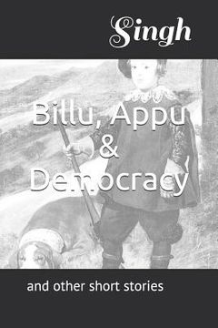 portada Billu, Appu & Democracy: And Other Short Stories