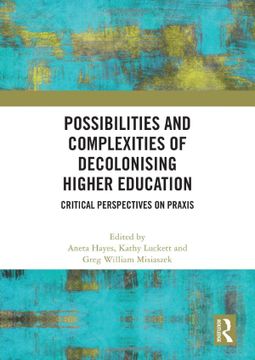 portada Possibilities and Complexities of Decolonising Higher Education: Critical Perspectives on Praxis (en Inglés)