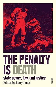 portada The Penalty is Death: State Power, Law, and Justice (en Inglés)