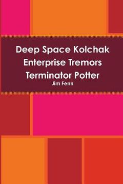 portada Deep Space Kolchak Enterprise Tremors Terminator Potter (in English)