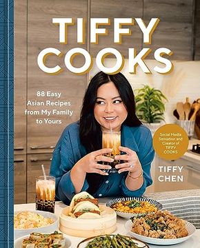 portada Tiffy Cooks: 88 Easy Asian Recipes From my Family to Yours: A Cookbook