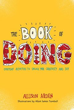 portada The Book of Doing: Everyday Activities to Unlock Your Creativity and joy (en Inglés)