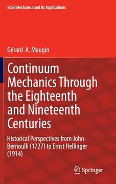portada Continuum Mechanics Through the Eighteenth and Nineteenth Centuries: Historical Perspectives from John Bernoulli (1727) to Ernst Hellinger (1914)
