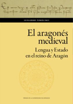 portada El Aragonés Medieval. Lengua y Estado en el Reino de Aragón