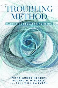 portada Troubling Method: Narrative Research as Being (en Inglés)