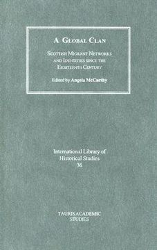 portada a global clan: scottish migrant networks and identity since the eighteenth century