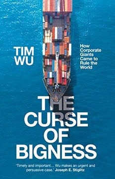 portada The Curse of Bigness: How Corporate Giants Came to Rule the World 