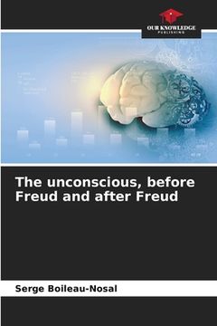 portada The unconscious, before Freud and after Freud (en Inglés)