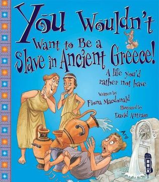 portada You Wouldn't Want To Be A Slave In Ancient Greece!