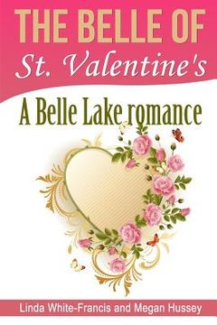 portada The Belle of St. Valentine's: A Belle Lake Romance (en Inglés)
