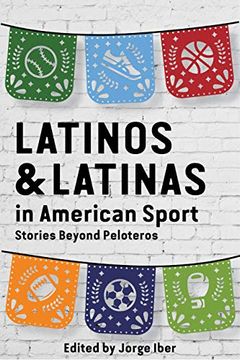 portada Latinos and Latinas in American Sport: Stories Beyond Peloteros (Sport in the American West) (en Inglés)