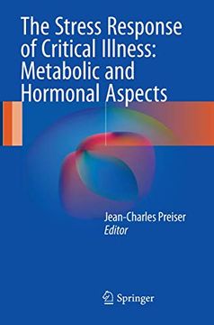 portada The Stress Response of Critical Illness: Metabolic and Hormonal Aspects (en Inglés)