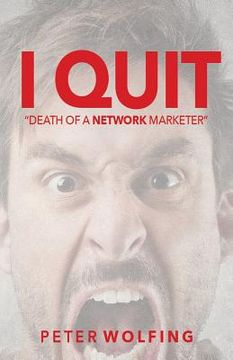 portada I Quit: Death of a Network Marketer (en Inglés)