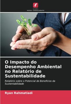 portada O Impacto do Desempenho Ambiental no Relatório de Sustentabilidade: Relatório Sobre o Potencial de Benefícios da Sustentabilidade (in Portuguese)