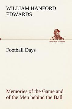 portada football days memories of the game and of the men behind the ball (in English)