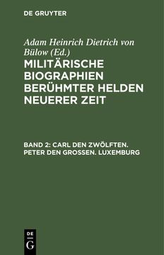 portada Carl den zwã Â¶Lften. Peter den Groã â en. Luxemburg (German Edition) [Hardcover ] (en Alemán)