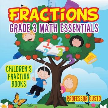 portada Fractions Grade 3 Math Essentials: Children's Fraction Books (in English)