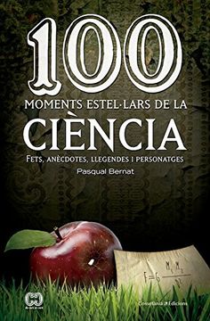 portada 100 Moments Estel·lars De La Ciència (De 100 en 100)