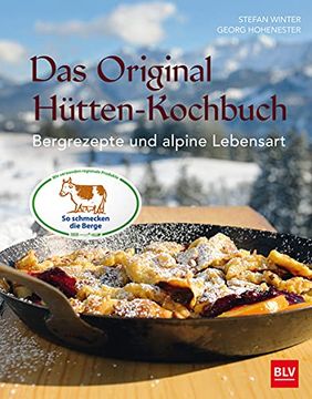 portada Das Original-Hütten-Kochbuch: Bergrezepte und Alpine Lebensart (Blv) (en Alemán)