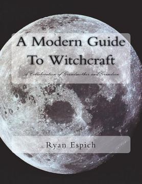 portada A Modern Guide To Witchcraft: A Collaboration of Grandmother and Grandson (en Inglés)