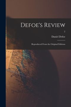 portada Defoe's Review: Reproduced From the Original Editions; 2 (en Inglés)