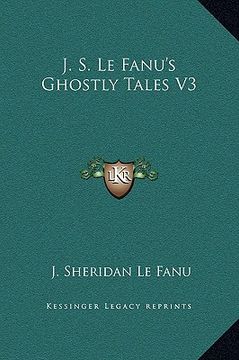 portada j. s. le fanu's ghostly tales v3 (in English)