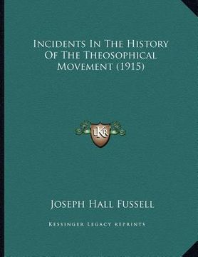 portada incidents in the history of the theosophical movement (1915)
