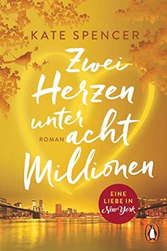 portada Zwei Herzen Unter Acht Millionen: Eine Liebe in new York. Roman - Dieser Sommer Wird Romantisch! (in German)