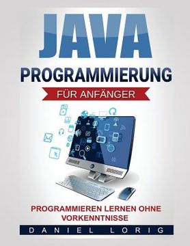 portada Java-Programmierung für Anfänger: Programmieren lernen ohne Vorkenntnisse (en Alemán)