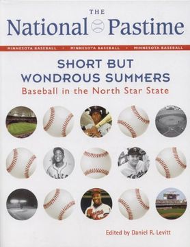 portada The National Pastime: Short but Wondrous Summers: Baseball in the North Star State (National Pastime: A Review of Baseball History) (en Inglés)