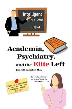 portada Academia, Psychiatry, and the Elite Left (in English)
