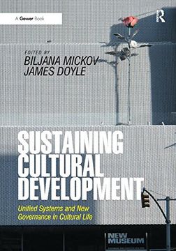 portada Sustaining Cultural Development: Unified Systems and New Governance in Cultural Life (en Inglés)