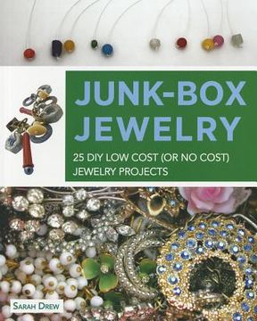 portada junk-box jewelry: 25 diy low cost (or no cost) jewelry projects
