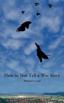 portada how to not tell a war story (en Inglés)