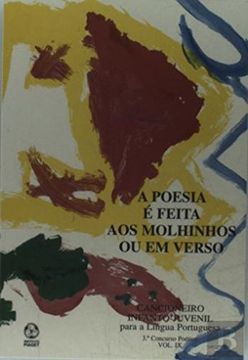 portada A Poesia ã‰ Feita aos Molhinhos ou em Verso Vol. Ix 3âº Concurso Pã³Etico (en Portugués)