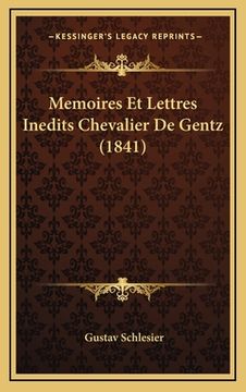 portada Memoires Et Lettres Inedits Chevalier De Gentz (1841) (en Francés)