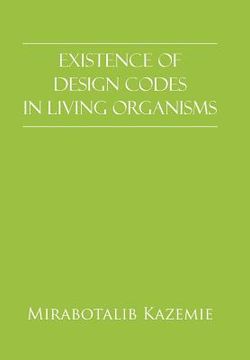 portada Existence of Design Codes in Living Organisms (en Inglés)