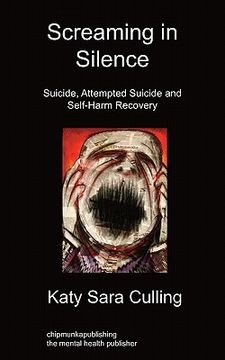 portada screaming in silence: suicide, attempted suicide and self-harm recovery (en Inglés)